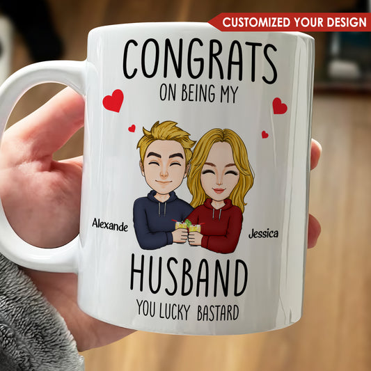 Couple - Congrats On Being My Husband - Personalized Mug