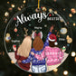 Always My Sister Forever My Friend - Bestie Personalized Custom Ornament - Acrylic Round Shaped - Christmas Gift For Best Friends, BFF, Sisters