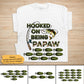 Father - Hooked On Being Grandpa Papa Fishing Camouflage - Personalized Shirt