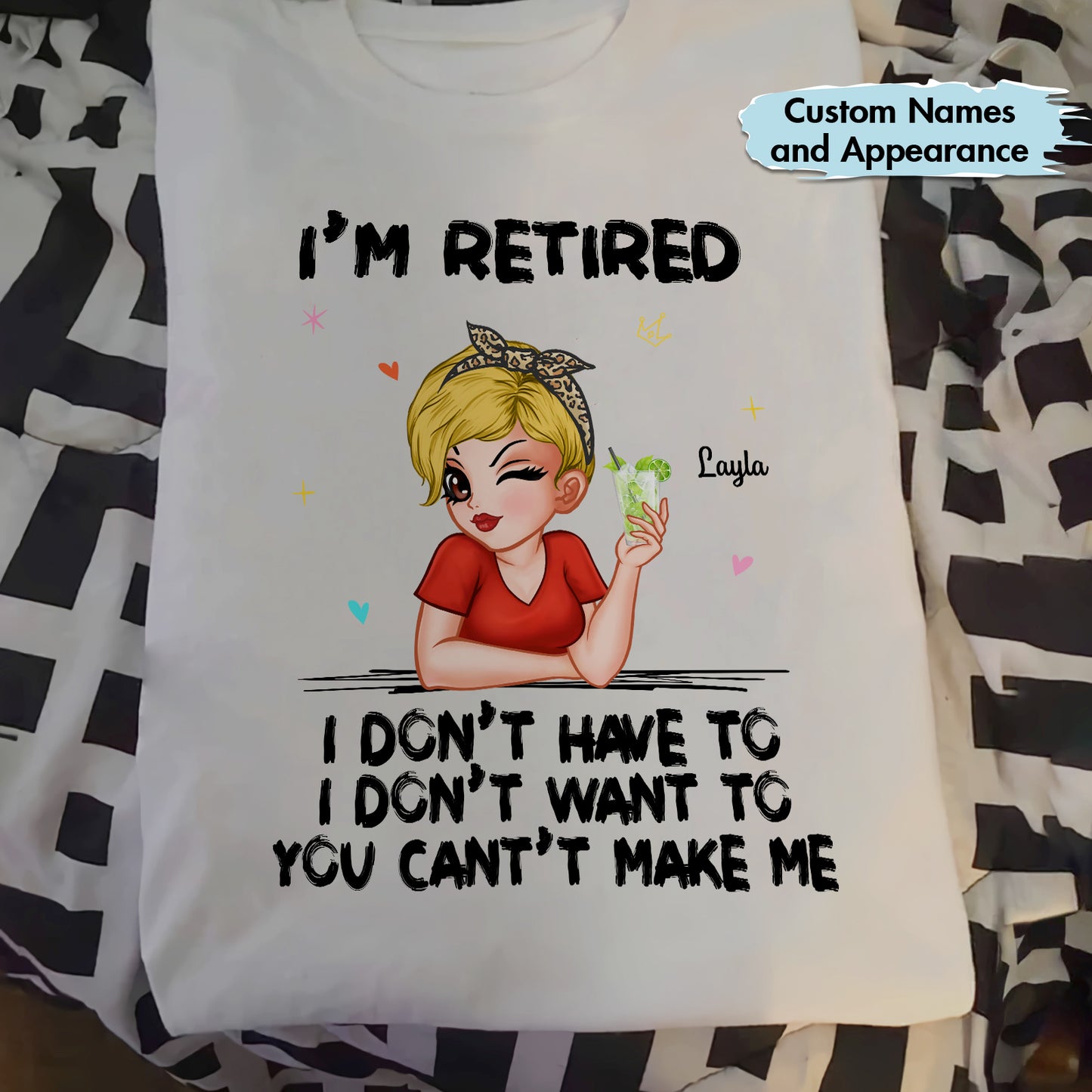 Retirees - I‘m Retired You Can’t Make Me - Personalized Shirt