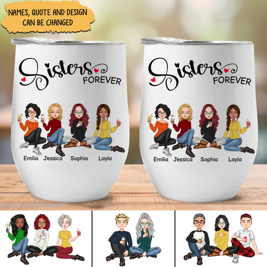 Sisters - Sisters Forever - Personalized Wine Tumbler