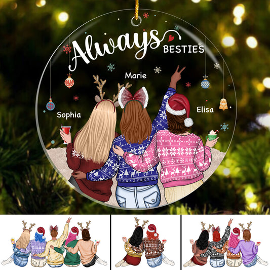 Always My Sister Forever My Friend - Bestie Personalized Custom Ornament - Acrylic Round Shaped - Christmas Gift For Best Friends, BFF, Sisters