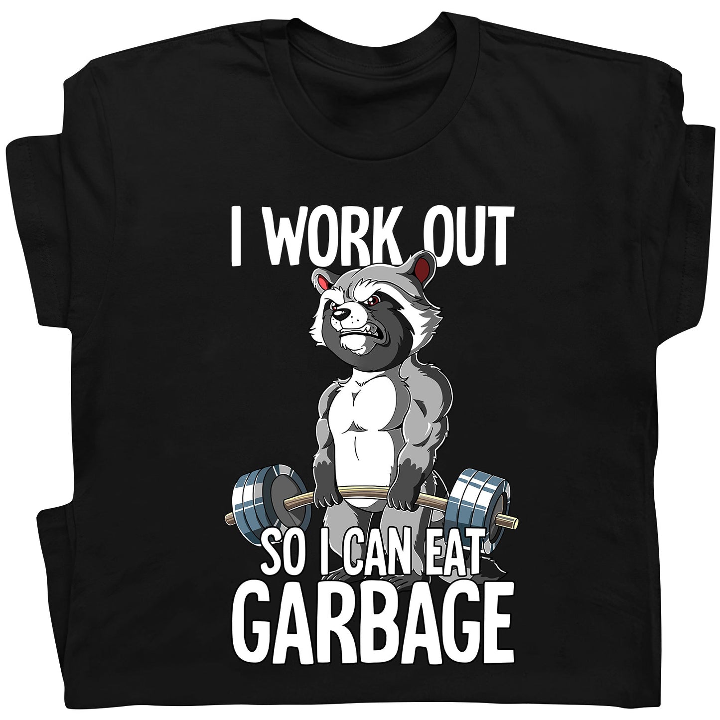 Workout - I Workout So I Can Eat Garbage - Personalized Shirt