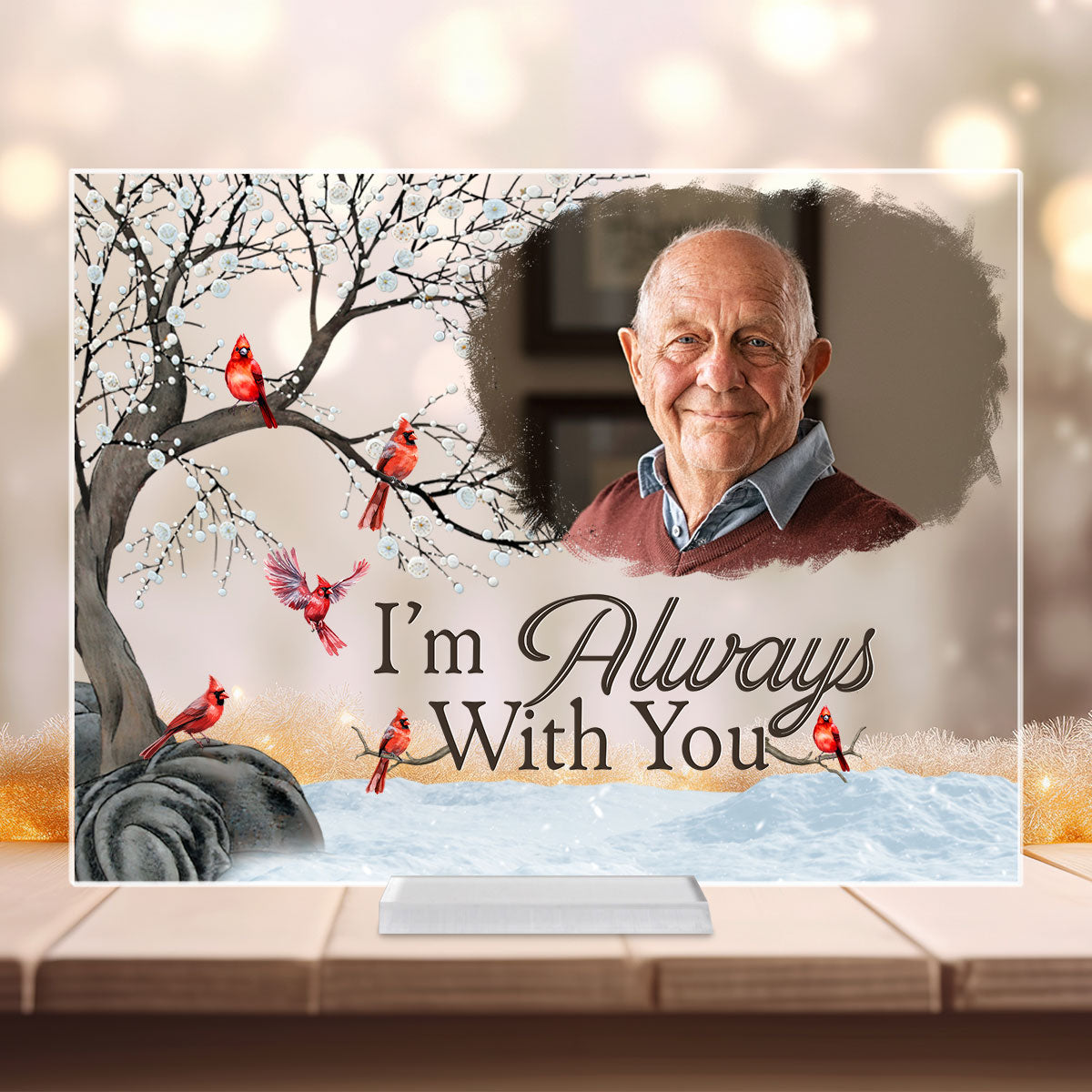 I'm Always With You - Personalized Acrylic Photo Plaque