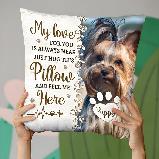 Pet Lover - Then You Know I'm Here - Memorial Personalized Custom Pillow