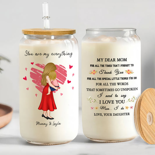 Mother - You Are My Everything Mom Holding Kid - Personalized - Clear Can Glass