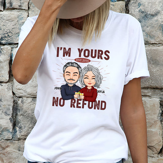 Couple - I'm Yours No Refund - Personalized Unisex T-shirt