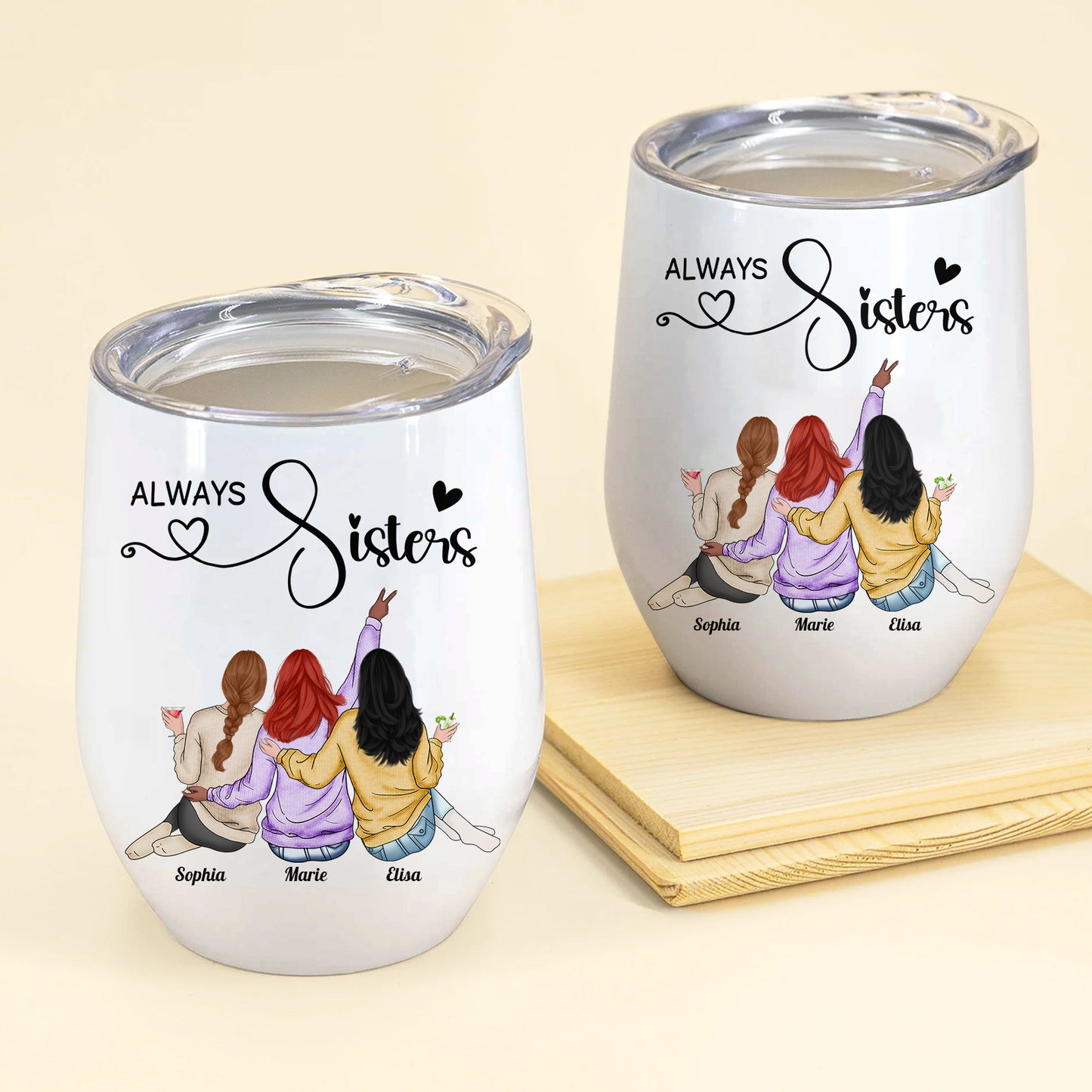 Sisters - Always Sisters - Personalized Wine Tumbler