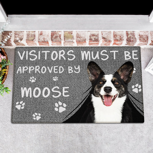 Pet Lover - Visitors Must Be Approved By This Dog - Personalized Doormat