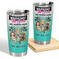 Besties - Warning The Girls Are Drinking Again Summer - Personalized Tumbler