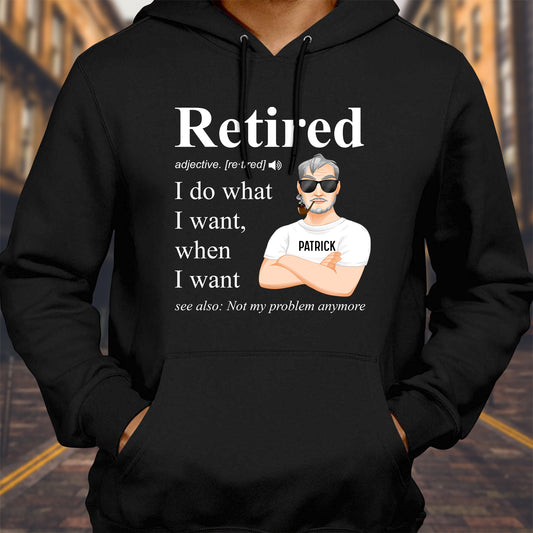 Retirees - Retired Definition Happy Retirement - Personalized Shirt