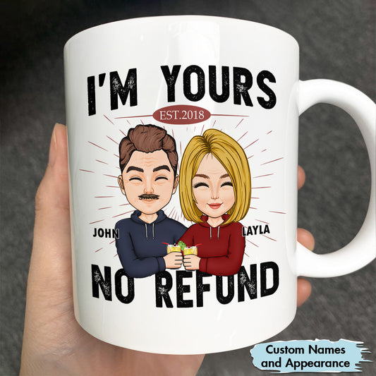 Couple - I'm Yours No Refund - Personalized Mug